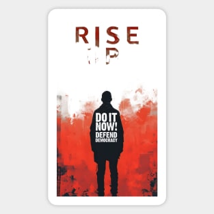 Rise Up: Status Quo Democrats Do It Now Or Find a New Job Magnet